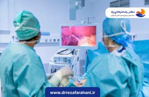 آندوسکوپی چیست ، آندوسکوپی دکتر رضا فراهانی پاد